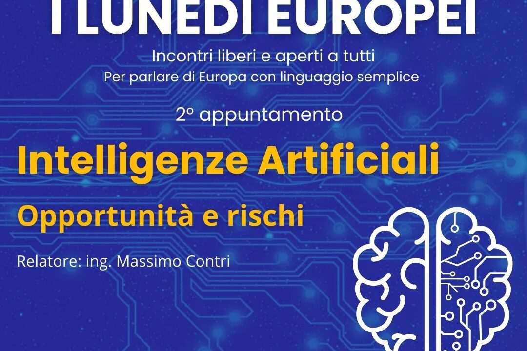 I LUNEDÌ EUROPEI – Intelligenze Artificiali – Opportunità e rischi